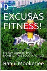 Book cover of 0 Excusas Fitness! by Rahul Mookerjee