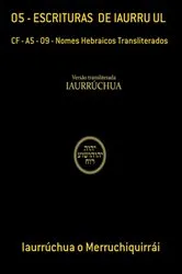 Book cover of 05 - Escrituras De Iaurru Ul by Iaurrúchua O Merruchiquirrái