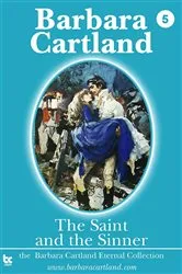 Book cover of 05. The Saint and the Sinner by Barbara Cartland
