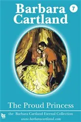 Book cover of 07. The Proud Princess by Barbara Cartland