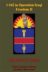 Book cover of 1-162 In Operation Iraqi Freedom II by CSM Brunk W. Conley