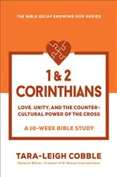 Book cover of 1 & 2 Corinthians (The Bible Recap Knowing God Series) by Tara-Leigh Cobble