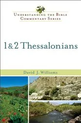 Book cover of 1 & 2 Thessalonians (Understanding the Bible Commentary Series) by David J. Williams