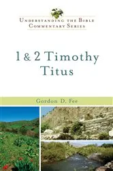 Book cover of 1 & 2 Timothy, Titus (Understanding the Bible Commentary Series) by Gordon D. Fee