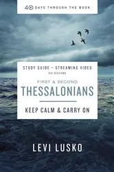 Book cover of 1 and 2 Thessalonians Bible Study Guide plus Streaming Video by Levi Lusko