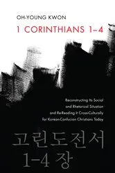 Book cover of 1 Corinthians 1–4 by Oh-Young Kwon
