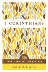 Book cover of 1 Corinthians (Everyday Bible Commentary Series) (4th ed.) by Robert Hughes