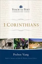 Book cover of 1 Corinthians (Teach the Text Commentary Series) by Preben Vang