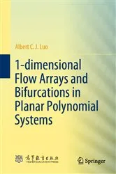 Book cover of 1-dimensional Flow Arrays and Bifurcations in Planar Polynomial Systems by Unknown