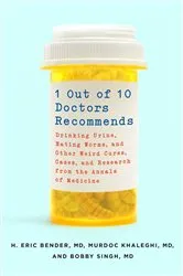 Book cover of 1 Out of 10 Doctors Recommends by Bender, H. Eric, M.D., M.D.