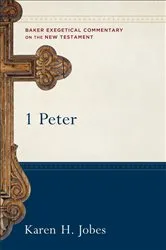 Book cover of 1 Peter (Baker Exegetical Commentary on the New Testament) by Karen H. Jobes