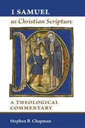 Book cover of 1 Samuel as Christian Scripture by Stephen B. Chapman