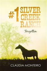 Book cover of #1 Silver Creek Ranch by Claudia Monteiro