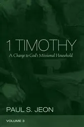 Book cover of 1 Timothy, Volume 3 by Paul S. Jeon