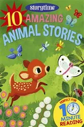 Book cover of 10 Amazing Animal Stories for 4-8 Year Olds (Perfect for Bedtime & Independent Reading) (Series: Read together for 10 minutes a day) (Storytime) by Arcturus Publishing