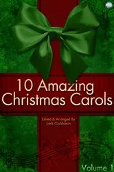 Book cover of 10 Amazing Christmas Carols - Volume 1 by Jack Goldstein