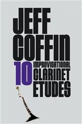 Book cover of 10 Improvisational Clarinet Etudes by jeff coffin