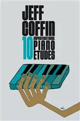Book cover of 10 Improvisational Piano Etudes by Coffin, Jeff, S