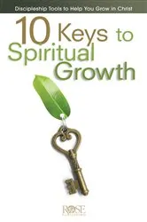 Book cover of 10 Keys to Spiritual Growth by Rose Publishing