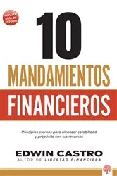 Book cover of 10 Mandamientos financieros by Edwin Castro