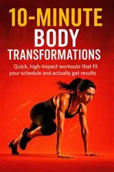 Book cover of 10-Minute Body Transformations by Lenncy jeudy