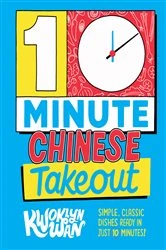 Book cover of 10-Minute Chinese Takeout by Kwoklyn Wan