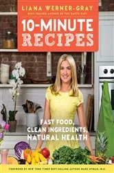 Book cover of 10-Minute Recipes by Liana Werner-Gray
