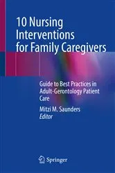 Book cover of 10 Nursing Interventions for Family Caregivers by Unknown