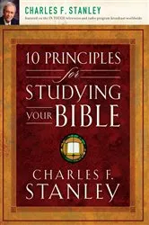 Book cover of 10 Principles for Studying Your Bible by Charles F. Stanley