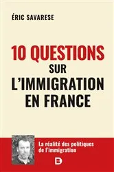 Book cover of 10 questions sur l immigration en France by Eric Saravèse