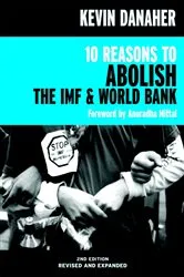 Book cover of 10 Reasons to Abolish the IMF & World Bank by Kevin Danaher