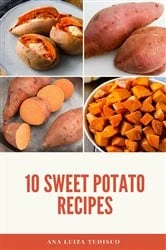 Book cover of 10 Sweet Potato Recipes by Ana Luiza Tudisco