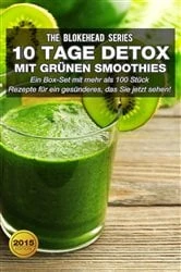 Book cover of 10 Tage Detox mit grünen Smoothies by The Blokehead