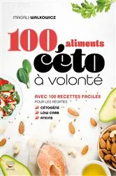 Book cover of 100 aliments céto à volonté by Unknown