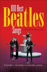 Book cover of 100 Best Beatles Songs by Michael Lewis