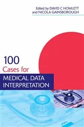 Book cover of 100 Cases for Medical Data Interpretation by David Howlett