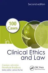 Book cover of 100 Cases in Clinical Ethics and Law (2nd ed.) by Carolyn Johnston