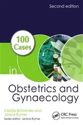 Book cover of 100 Cases in Obstetrics and Gynaecology (2nd ed.) by Cecilia Bottomley