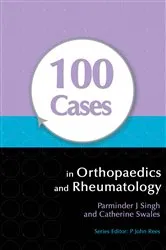 Book cover of 100 Cases in Orthopaedics and Rheumatology by Parminder Singh