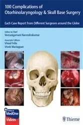 Book cover of 100 Complications of Otorhinolangyngology & Skull Base Surgery by Veerasigamani Narendrakumar