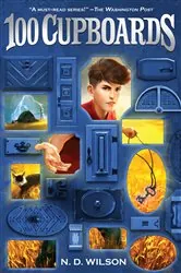 Book cover of 100 Cupboards (100 Cupboards Book 1) by N. D. Wilson