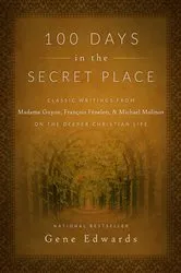 Book cover of 100 Days in the Secret Place by Gene Edwards