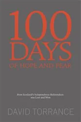 Book cover of 100 Days of Hope and Fear by David Torrance