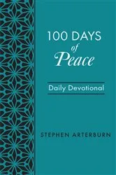 Book cover of 100 Days of Peace by Stephen Arterburn