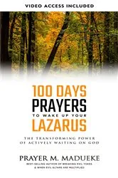 Book cover of 100 Days Prayers to Wake Up Your Lazarus in 2023 by Prayer M. Madueke