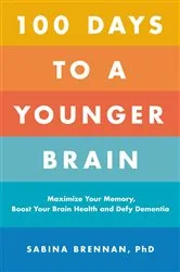 Book cover of 100 Days to a Younger Brain by Unknown