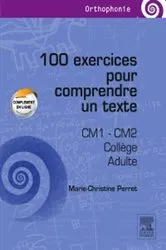 Book cover of 100 exercices pour comprendre un texte by Marie-Christine Perret