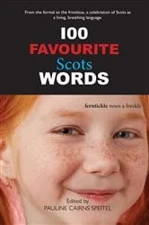Book cover of 100 Favourite Scots Words by Pauline Cairns Speitel