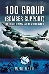 Book cover of 100 Group (Bomber Support) by Martin W. Bowman