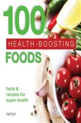 Book cover of 100 Health-Boosting Foods by Hamlyn